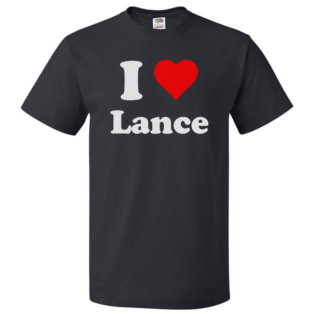 I Love Lance T shirt I Heart Lance Tee