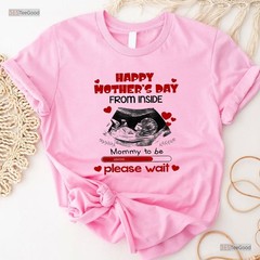 Happy Mothers Day From Inside Shirt, Mommy To Be Please Wait T-Shirt Gift