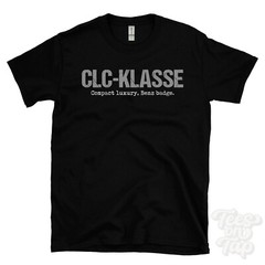 CLC-KLASSE: Compact luxury, Benz badge T-Shirt car driver gift