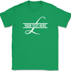 Letter L Monogram Your Text Here Custom T-Shirt Personalize Family Tee