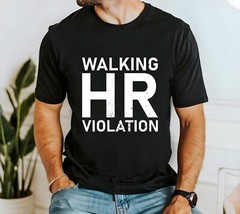 Walking Hr Violation T-shirt, Funny employee Tee for Work Life, Sarcastic Office