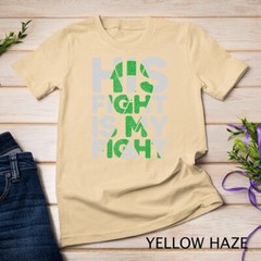 His Fight is My Fight Cerebral Palsy Support Unisex T-shirt