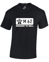 M62 HIGHWAY TO HULL MENS T SHIRT FUNNY DESIGN JOKE NOVELTY GIFT PRESENT IDEA