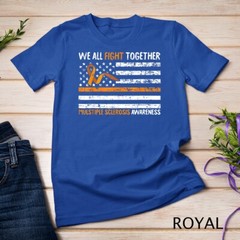 We All Fight Together Multiple Sclerosis Awareness MS Gifts Unisex T-shirt