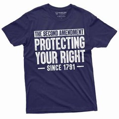 2nd Amendment protecting your rights since 1791 T-shirt second gun rights tee