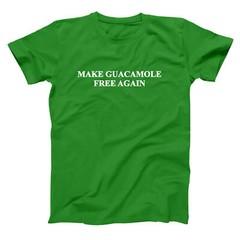 Make Guacamole Free Again Funny Chipotle Guac Dip Green Basic Men’s T-Shirt
