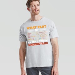 What Part Of Dont You Understand Mathematics Education Mens T Shirt Womens Tee