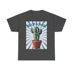 Bit Of A Prick! Cactus Graphic tshirt Gildan Choose Color & Size