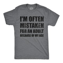 Mens Funny T Shirts Im Often Mistaken For An Adult Because Of My Age Sarcastic