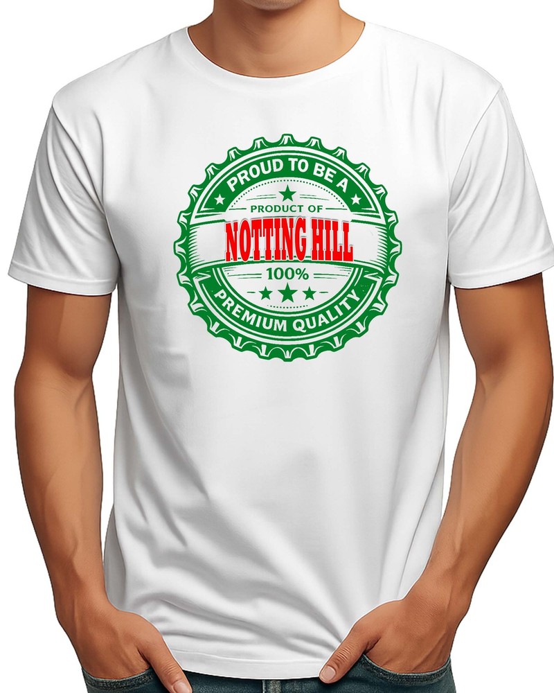 PROUD OF NOTTING HILL LONDON MENS FUNNY BEER TEE GIFT