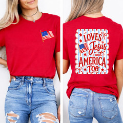 (2 Sides) She Loves Jesus and America Too 4th of July T-Shirt
