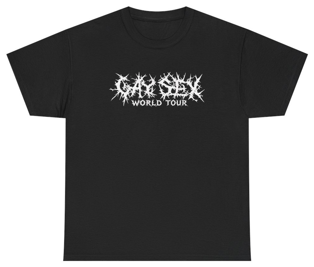 Gay Sex World Tour Death Metal Font Meme Tee | Unethical Threads