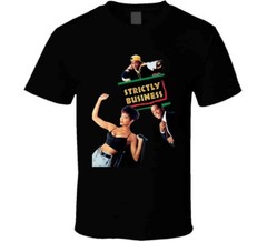 Strictly Business 90s Comedy Movie Fan T Shirt