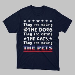 They Are Eating The Dogs Shirt, They’re Eating The Cats, Pet Funny Debate Shirt