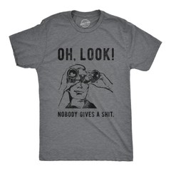 Mens Oh Look Nobody Gives A Tshirt Funny Sarcastic Mocking Novelty Graphic