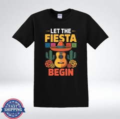 Let The Fiesta Begin Shirt Cinco De Mayo Party Mexico T-Shirt