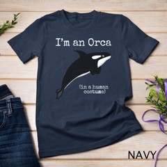 Orca Killer Whale Costume I’m an Orca in a Human Costume Unisex T-shirt