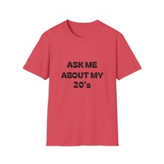 Ask Me About My 20s T-Shirt | Tramp Stamp Funny Retro Bad Choices