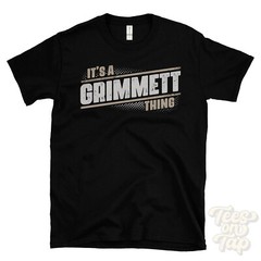 IT’S A GRIMMETT THING T-SHIRT name surname funny family gift idea