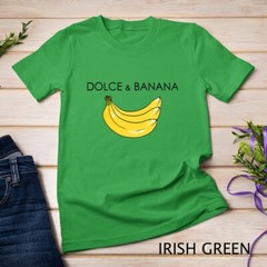 Dolce And Banana Funny Graphic Fruit Vegan Veggie Healthy T-Shirt Unisex T-shirt
