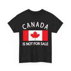 Canada Is Not for Sale it’s Priceless, Sovereign & Strong T-Shirt