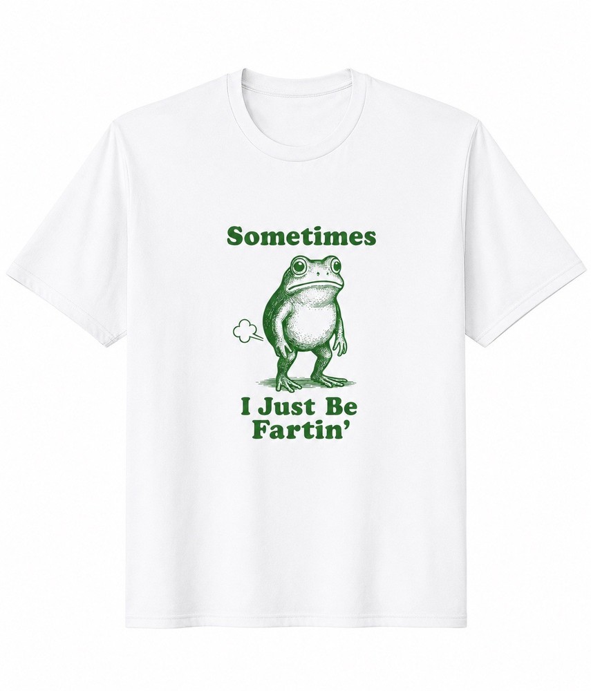 🔥Sometimes Just Be Fartin UNISEX Gildan 🔥
