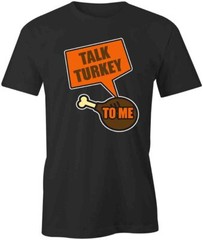 TALK TURKEY TShirt Tee Short-Sleeved Cotton CLOTHING THANKSGIVING S1BCA328