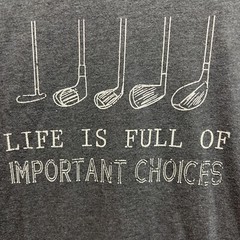Men’s T-Shirt Sz 3XL Bella+Canvas Life is Full of Important Choice w Golf Clubs