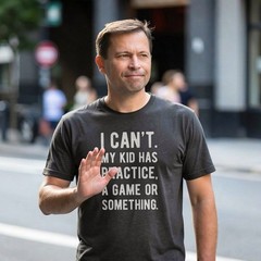 Mens I Cant My Kid Has Practice A Game Or Something T shirt Funny Fathers Day