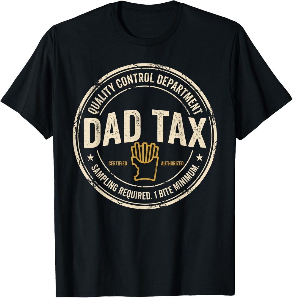 Dad Tax Quality Control One Bite Snack Humor T-Shirt