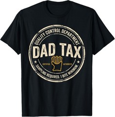 Dad Tax Quality Control One Bite Snack Humor T-Shirt