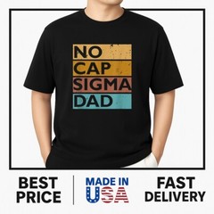 No Cap Sigma DAD T-Shirt T-Shirt HOT ITEM