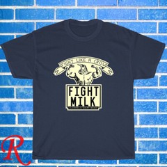 New Fight Milk Fight Like A Crow Black/Grey/Navy/White Size S-5XL Unisex T-Shirt
