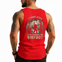 I Found Jesus Still Looking for Bigfoot Funny Christian (On Back) Tank Top