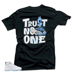 Shirts To Match Jordan 11 Legend Blue Sneaker Tees -Trust No One Black Tees