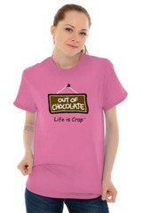 Life is Crap Out of Chocolate Lovers Gift Womens or Mens Crewneck T Shirt Tee