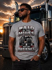 Trucker T-Shirt, Paid by Miles Not Patience, Diesel Semi Truck Graphic Tee
