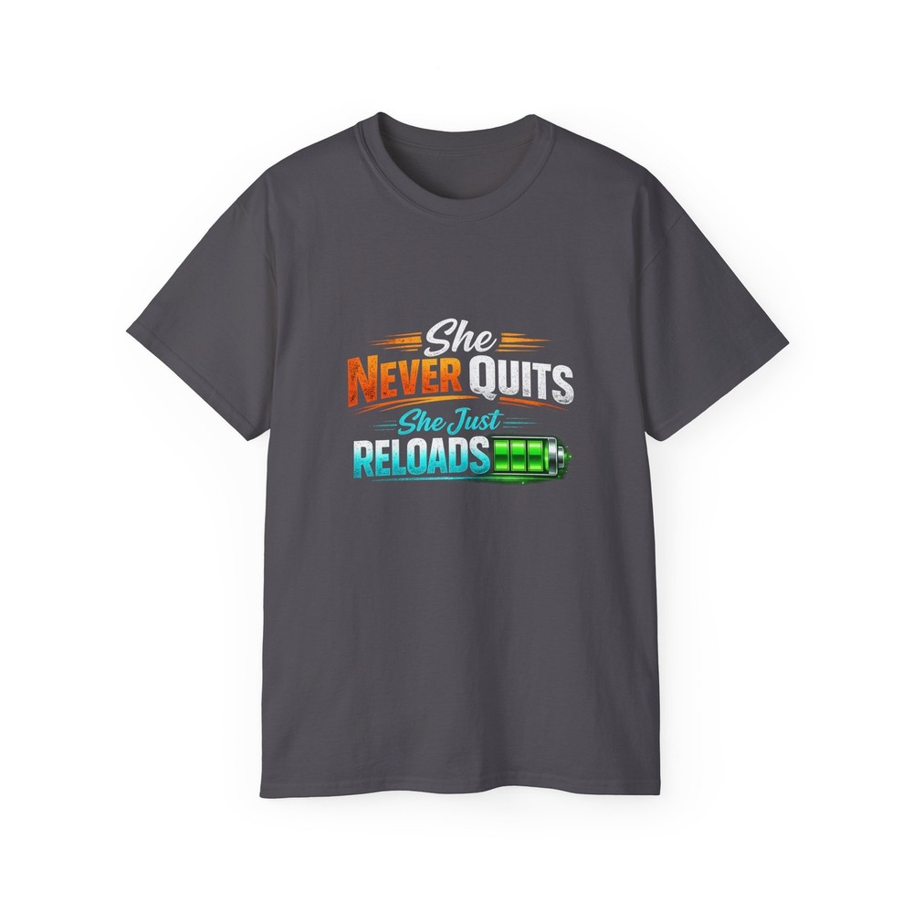 She Never Quits, She Just Reloads