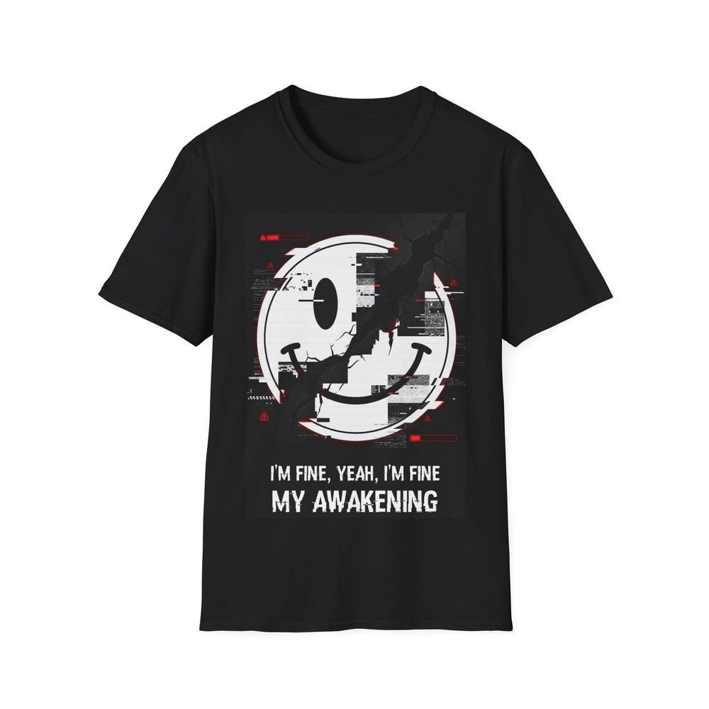 I’M FINE, YEAH, I’M FINE T-Shirt THE GLITCHED SMILEY