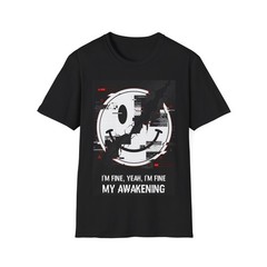 I’M FINE, YEAH, I’M FINE T-Shirt THE GLITCHED SMILEY