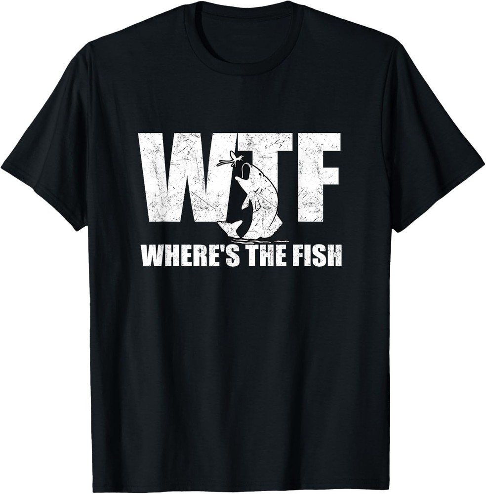 WTF Where’s The Fish Men’s Funny Fishing Gifts Fathers Day T-Shirt