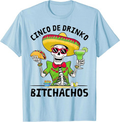 Funny Cinco De Drinko Bitchachos Mexican Fiesta Drinking Men T-Shirt 1