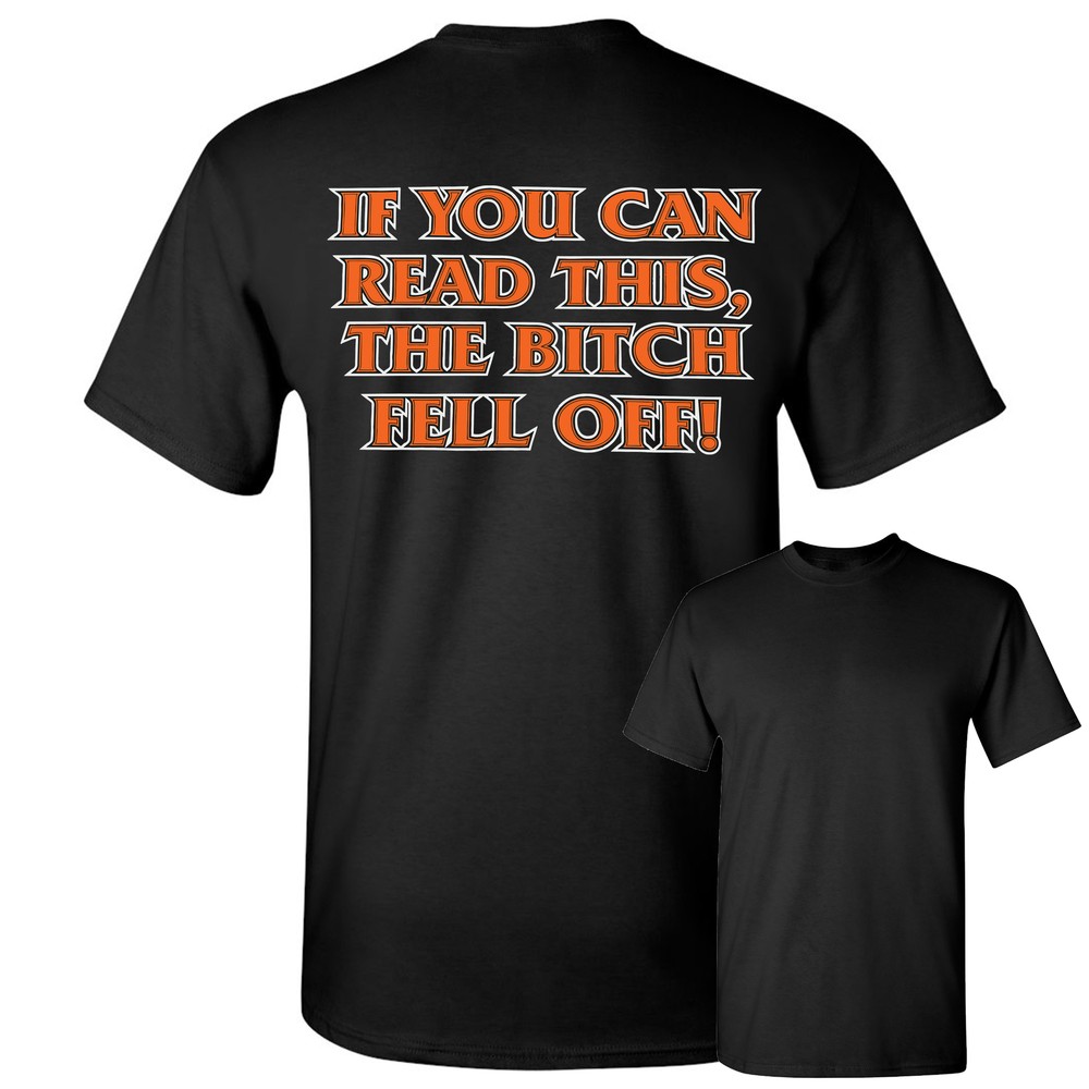 If You Can Read This, The Bitch Fell Off T-Shirt Funny Biker Tee Shirt