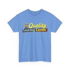 Quality Learning Center School Quote T-Shirt
