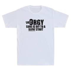 This Orgy Sure Is Off To A Slow Start Funny Sarcastic Quote Retro Men’s T-Shirt