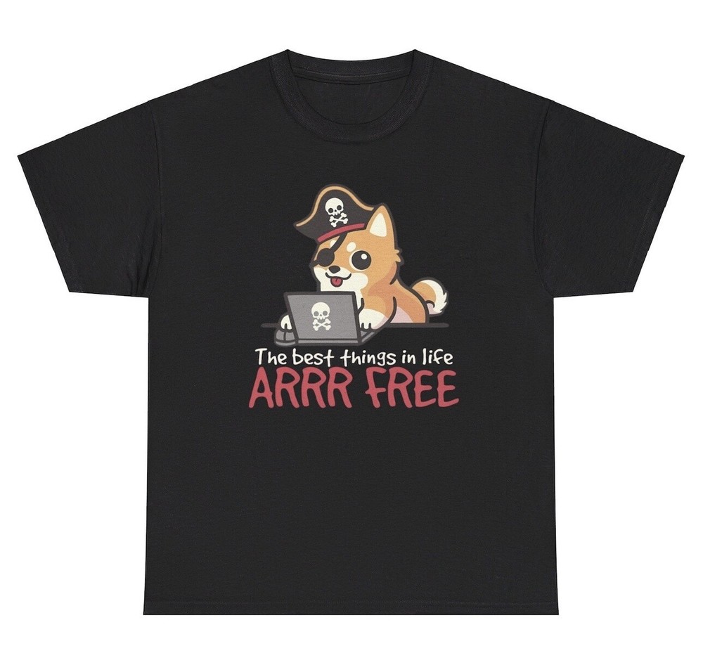 The Best Things In Life Arr Free Dog Pirate Graphic TShirt Funny Pirate Lover Te