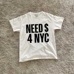 Need Money For Nyc Y2k T-Shirt