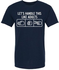 Let’s Handle This Like Adults Printed T-Shirt Funny Rock Paper Scissors Shirt