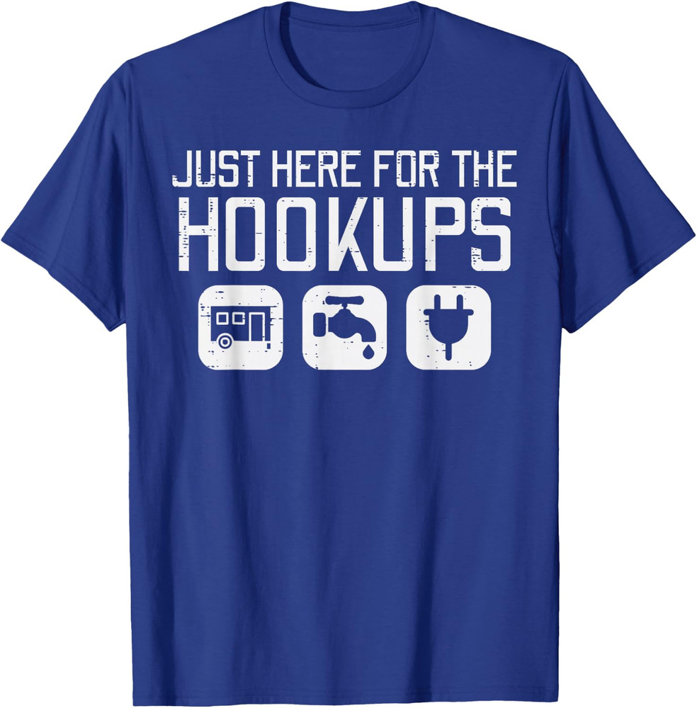 Camping Just Here for Hookups Funny Caravan Camper Men Women T-Shirt
