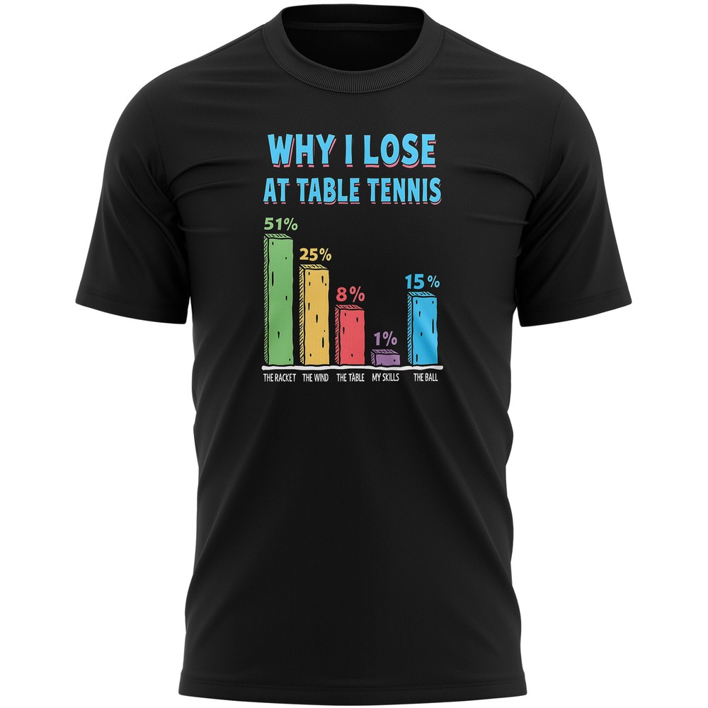 Funny Table Tennis Loser T Shirt Why I Lose At Table Tennis Humorous Gift For…